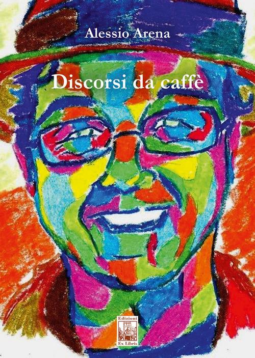 Discorsi da caffè - Alessio Arena - copertina