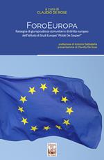 ForoEuropa. Rassegna di giurisprudenza comunitaria e di diritto europeo dell'Istituto di Studi Europei «Alcide De Gasperi»