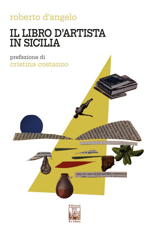 Il libro d'artista in Sicilia - Roberto D'Angelo - copertina