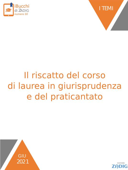 Il riscatto del corso di laurea in giurisprudenza e del praticantato - Giulia Zoncheddu - ebook