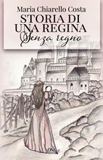 Storia di una regina senza regno