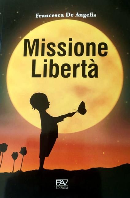 Missione libertà - Francesca De Angelis - copertina