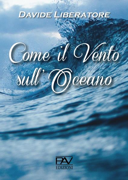 Come il vento sull'oceano - Davide Liberatore - copertina