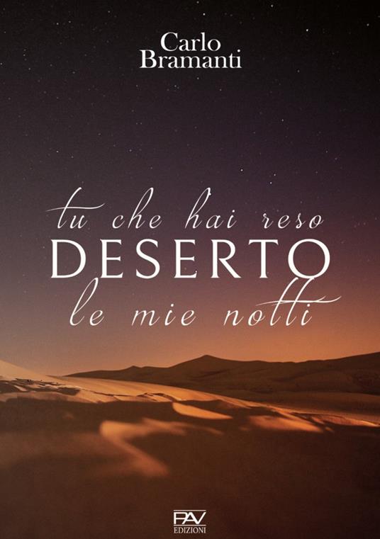 Tu che hai reso deserto le mie notti - Carlo Bramanti - copertina