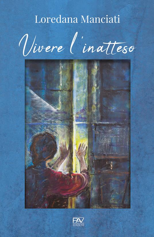 Vivere l'inatteso - Loredana Manciati - copertina