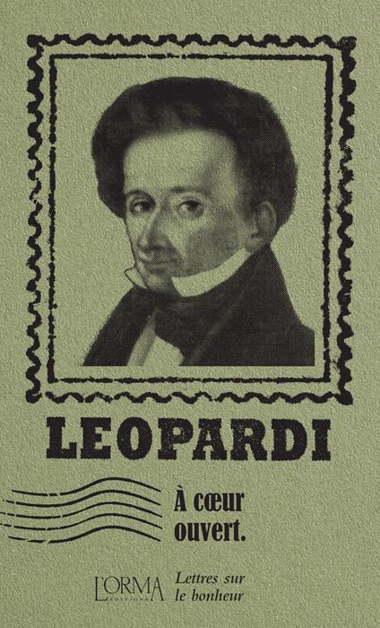 À coeur ouvert. Lettres sur le bonheur - Giacomo Leopardi - copertina