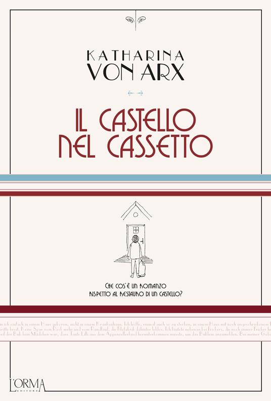 Il castello nel cassetto - Katharina von Arx,Eleonora Tomassini - ebook