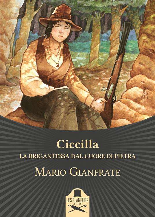 Ciccilla. La brigantessa dal cuore di pietra - Mario Gianfrate - copertina