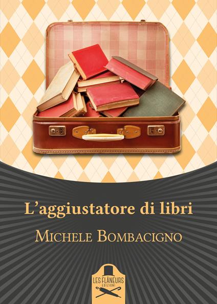 L'aggiustatore di libri - Michele Bombacigno - copertina