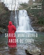 Sariesi Montemurlo ancor de' Conti. Il territorio di Montemurlo ai tempi di Dante, storia locale e aneddoti riletti alla luce della Commedia. Ediz. illustrata