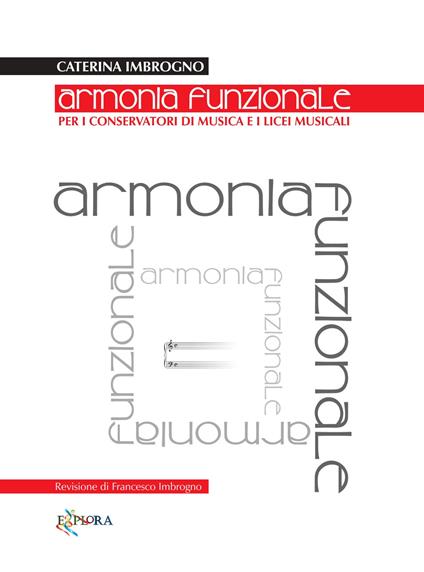 Armonia funzionale. Per i Conservatori di Musica e i Licei Musicali. Ediz. per la scuola - Caterina Imbrogno - copertina