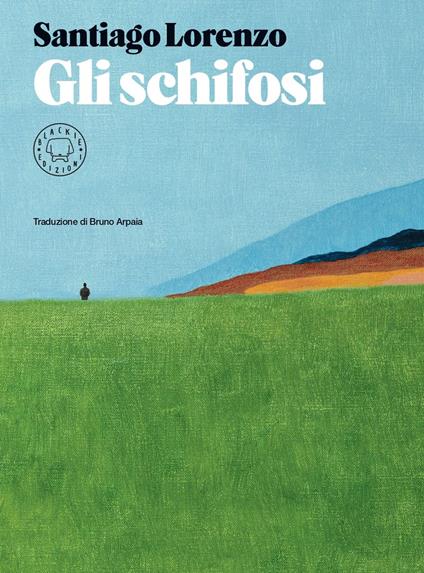 Gli schifosi - Santiago Lorenzo - copertina