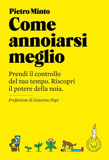 Come annoiarsi meglio. Nuova ediz. - Pietro Minto - copertina