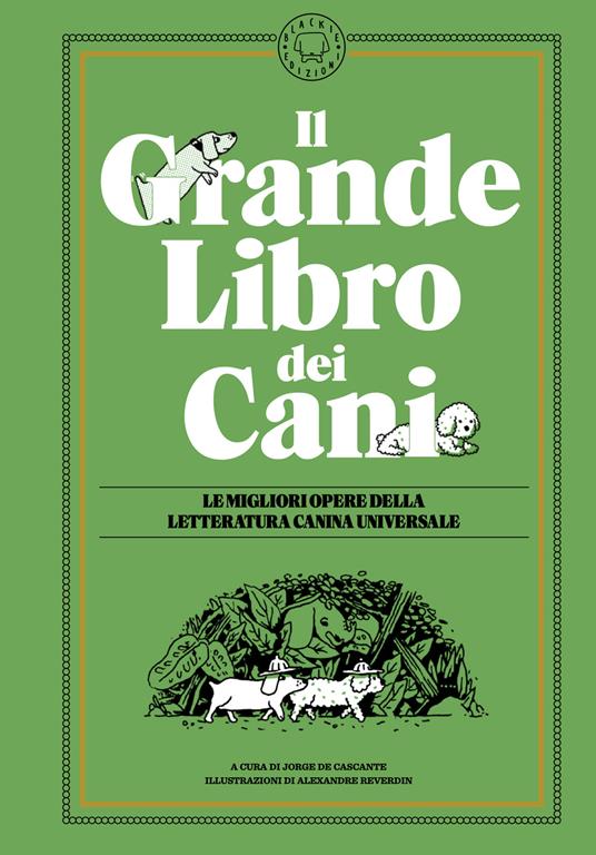 Il grande libro dei cani. Le migliori opere della letteratura universale. Ediz. illustrata - copertina