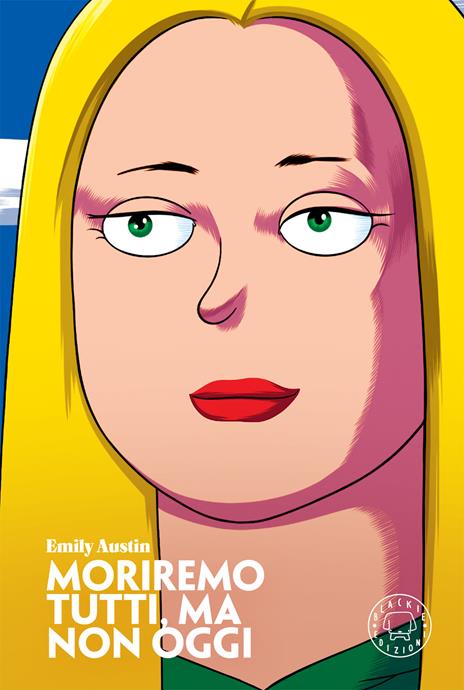 Moriremo tutti, ma non oggi - Emily Austin - copertina