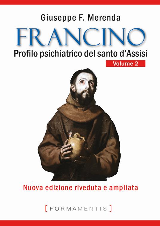 Francino. Profilo psichiatrico del santo d'Assisi. Vol. 2 - Giuseppe F. Merenda - copertina
