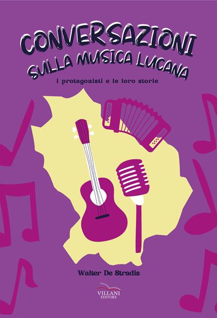 Conversazioni sulla musica lucana. I protagonisti e le loro storie - Walter De Stradis - copertina