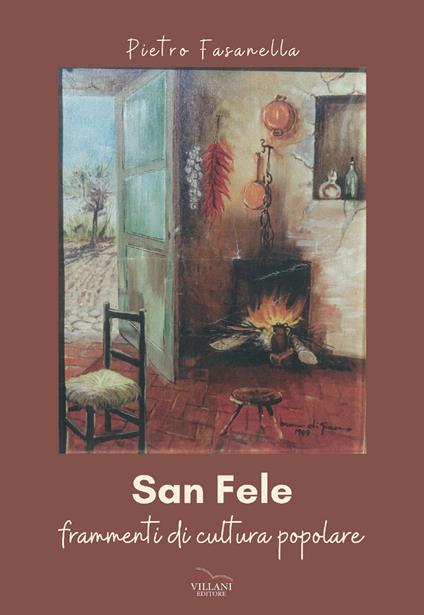 San Fele. Frammenti di cultura popolare - Pietro Fasanella - copertina