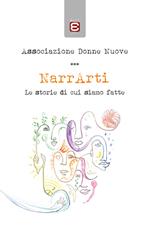 NarrArti. Le storie di cui siamo fatte