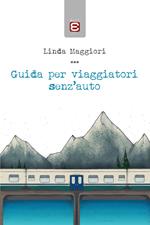 Guida per viaggiatori senz'auto