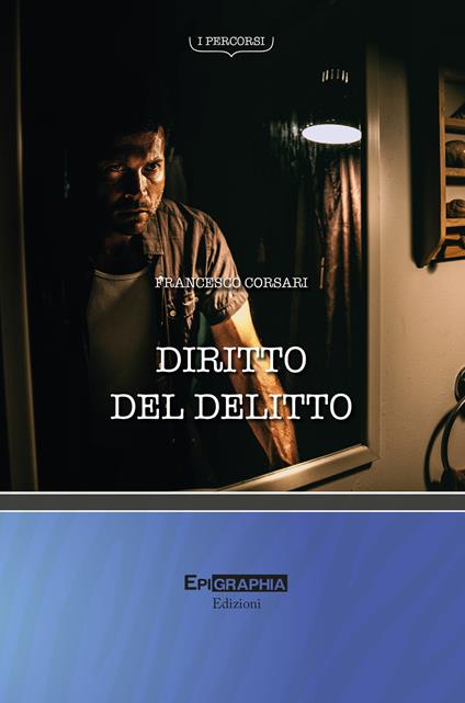 Diritto del delitto - Francesco Corsari - copertina