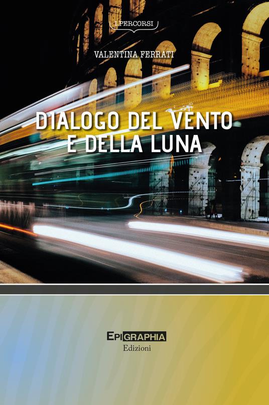 Dialogo del vento e della luna - Valentina Ferrati - copertina