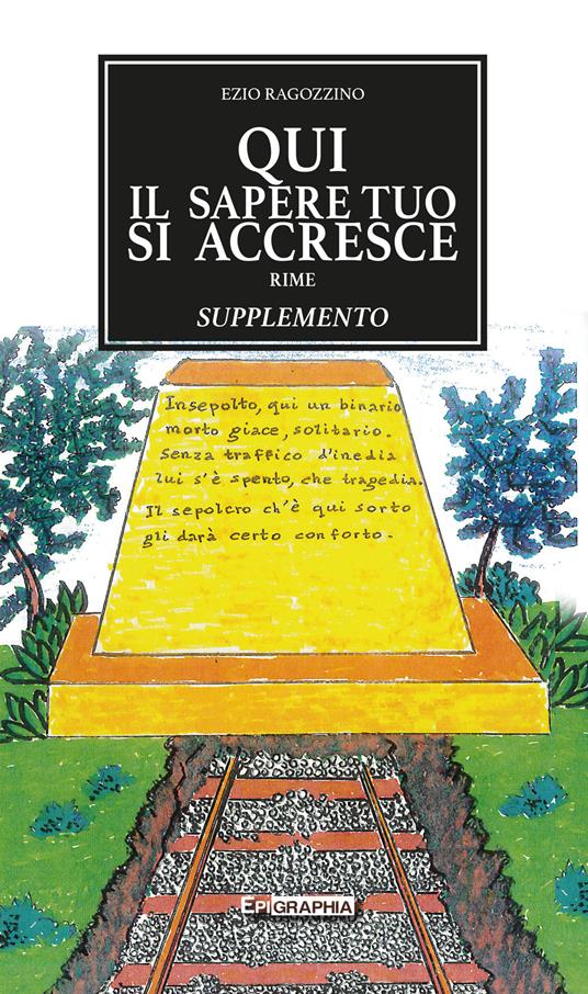 Qui il sapere tuo si accresce. Supplemento - Ezio Ragozzino - copertina