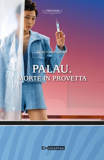 Palau. Morte in provetta - Lelio Finocchiaro - copertina