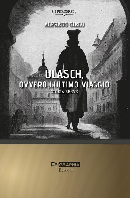 Ulasch, ovvero l'ultimo viaggio. Storia breve - Alfredo Cielo - copertina