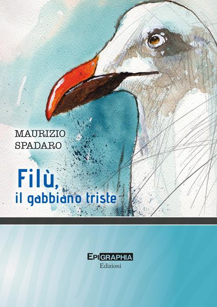 Filù, il gabbiano triste - Maurizio Spadaro - copertina