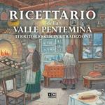 Ricettario della valle Pentemina. Territorio, cucina, tradizioni