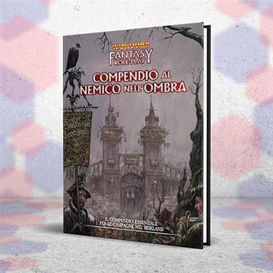 Warhammer Fantasy Roleplay - Il Nemico Dentro Vol.1 - Compendio a Il Nemico dell'Ombra. GDR - ITA. Gioco da tavolo