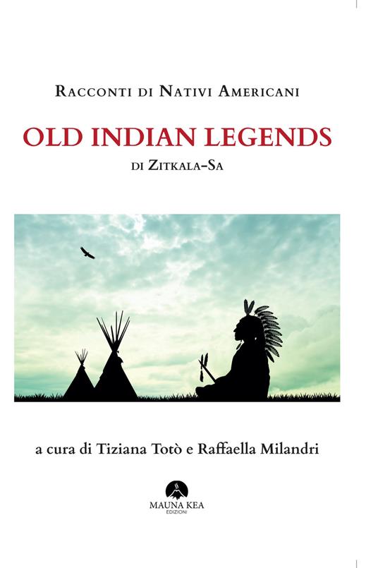 Racconti di nativi americani. Old indian legends - Zitkala-Sa - copertina