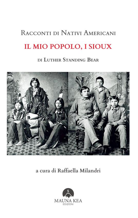 Racconti di nativi americani: il mio popolo, i Sioux - Luther Standing Bear - copertina