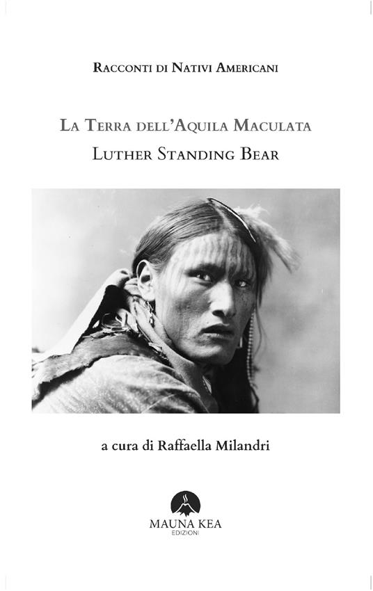 Racconti di nativi americani. La terra dell'aquila maculata - Luther Standing Bear - copertina