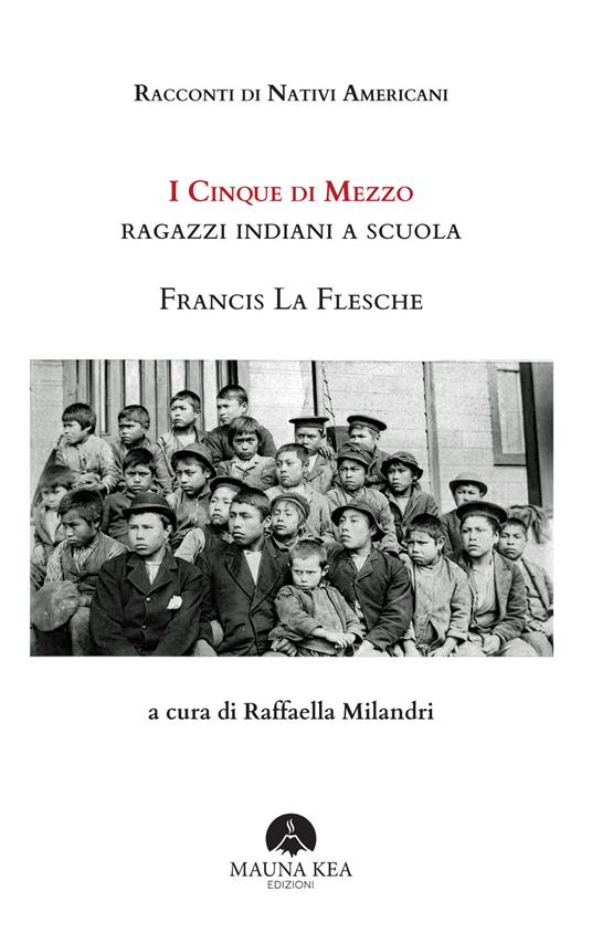 Racconti di nativi americani. I cinque di mezzo. Ragazzi indiani a scuola - Francis La Flesche - copertina