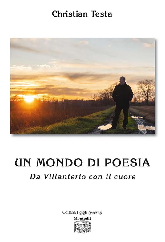 Un mondo di poesia. Da Villanterio con il cuore - Christian Testa - copertina