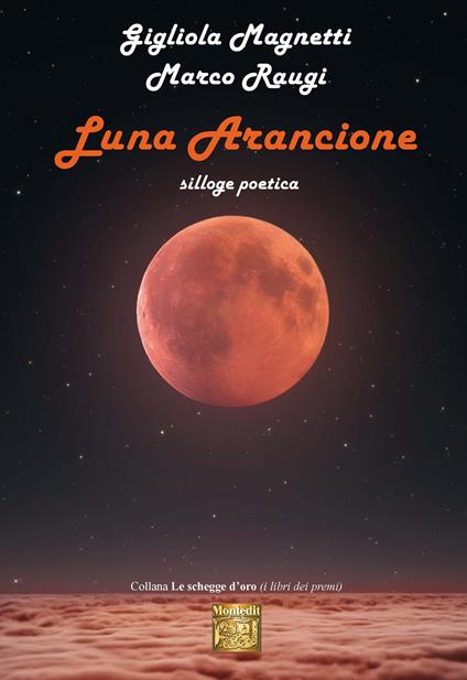 Luna arancione - Gigliola Magnetti,Marco Raugi - ebook