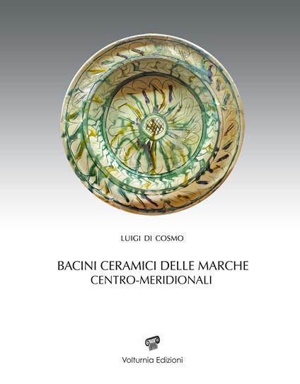 Bacini ceramici delle Marche centro-meridionali - Luigi Di Cosmo - copertina