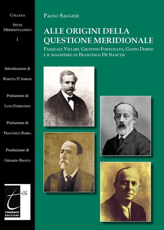 Alle origini della questione meridionale. Pasquale Villari, Giustino Fortunato, Guido Dorso e il magistero di Francesco De Sanctis - Paolo Saggese - copertina