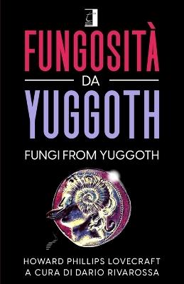Fungosità da yuggoth-Fungi from yuggoth - Howard P. Lovecraft - copertina