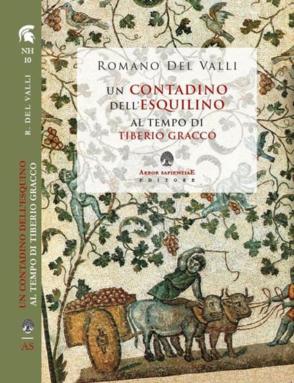 Un contadino dell'Esquilino al tempo di Tiberio Gracco - Romano Del Valli - copertina