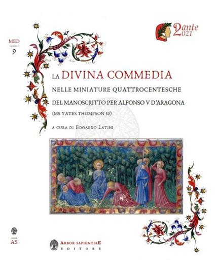 La Divina Commedia nelle miniature quattrocentesche del manoscritto per Alfonso V d'Aragona - Edoardo Latini - copertina