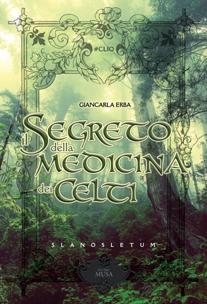 Il segreto della medicina dei Celti - Giancarla Erba - copertina