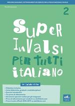 Super INVALSI per tutti. Italiano. Per la 2ª classe elementare