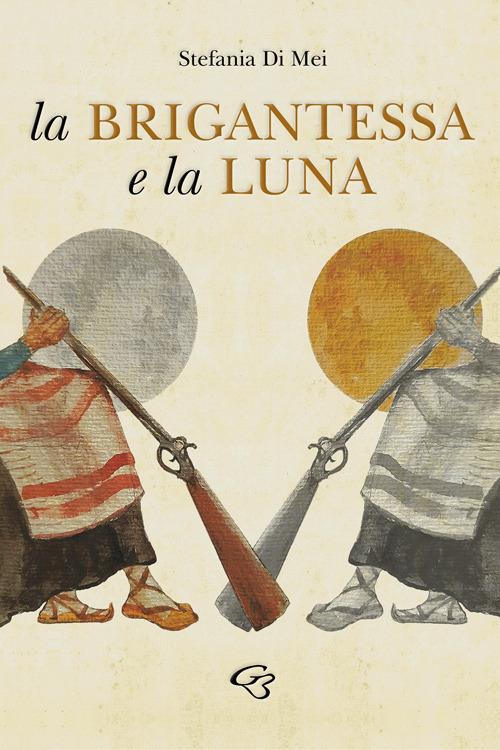 La brigantessa e la luna - Stefania Di Mei - copertina