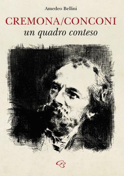 Cremona/Conconi: un quadro conteso - Amedeo Bellini - copertina