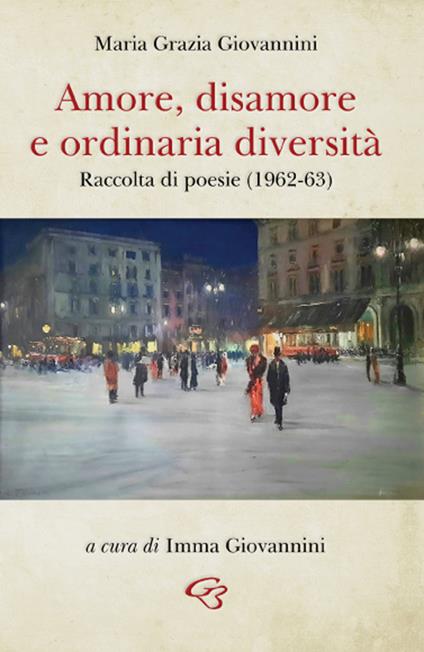 Amore, disamore e ordinaria diversità - Maria Grazia Giovannini - copertina