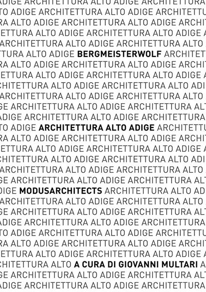 Architettura Alto Adige. bergmeisterwolf – MoDusArchitects. Catalogo della mostra (Napoli, 10-25 gennaio 2020). Ediz. illustrata - copertina