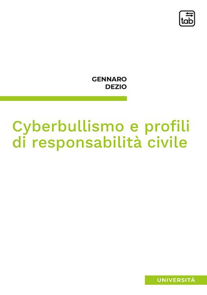 Cyberbullismo e profili di responsabilità civile - Gennaro Dezio - copertina